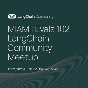 Cover Image for MIAMI: Evals 102 LangChain Community Meetup