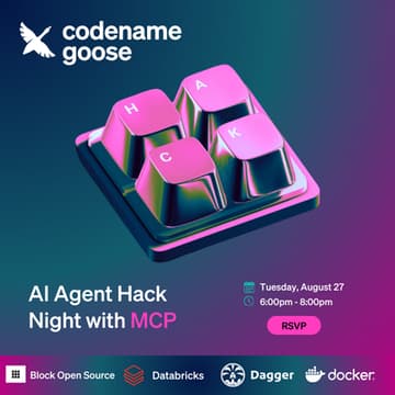 Cover Image for AI Agent Hack Night with MCP ft Goose, Dagger, Docker & Databricks