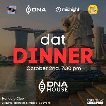 Cover Image for DAT Supper Club Day 2, at DNA House at TOKEN2049 with Zeebu, Midnight, DogeOS & DNA | Thursday, Oct 2nd, 2025.