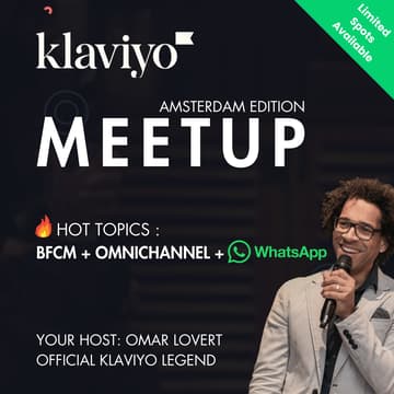 Cover Image for Klaviyo Meetup Amsterdam - October - Omnichannel strategies for BFCM (incl Whatsapp)