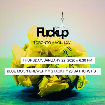 Cover Image for Fuckup Nights Toronto: Vol LXV (January)