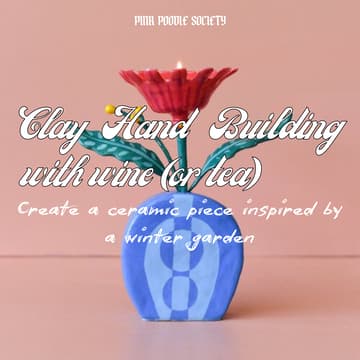 Cover Image for Amsterdam | Winter Garden: A Clay Handbuilding Workshop with wine (or tea)