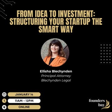 Cover Image for Founders Bay Virtual Workshop: From Idea to Investment: Structuring Your Startup the Smart Way