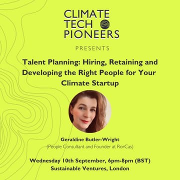 Cover Image for Talent Planning: Hiring, Retaining and Developing the Right People for Your Climate Startup