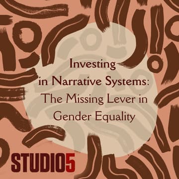 Cover Image for Investing in Narrative Systems: The Missing Lever in Gender Equality