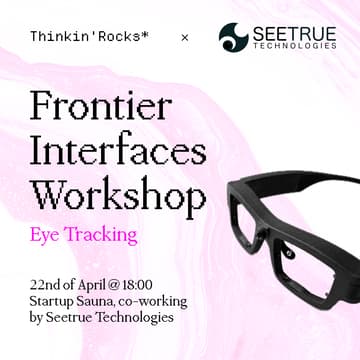 Cover Image for Frontier Interfaces Workshop: Eye Tracking by Seetrue Technologies