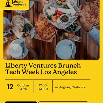 Cover Image for Liberty Ventures Brunch | Tech Week Los Angeles