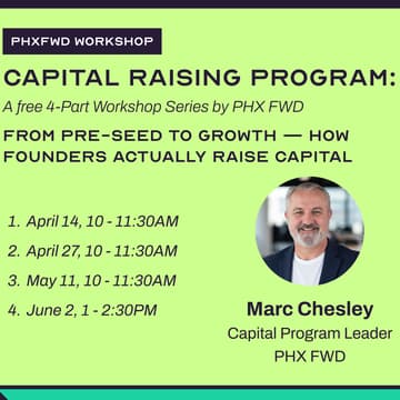 Cover Image for Capital Raising Series: A Free 4-Part Workshop Series by PHX FWD
