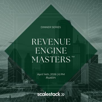 Cover Image for Revenue Engine Masters Dinner Series with Scalestack  - SaaStock USA Edition