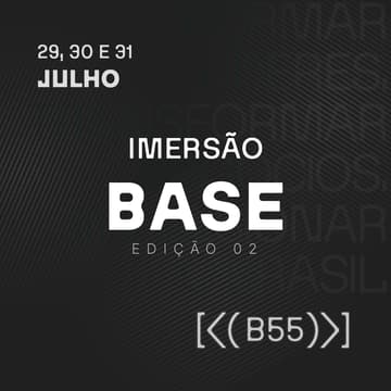Cover Image for IMERSÃO BASE - 29, 30 e 31 de Julho