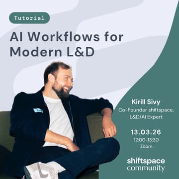 Cover Image for Smaller Budget, Bigger Impact: AI Workflows for Modern L&D | Tutorial with Kirill Sivy & Maischa von Reth