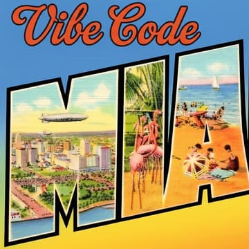 Cover Image for Vibe Code Miami — Interest Check 🌴