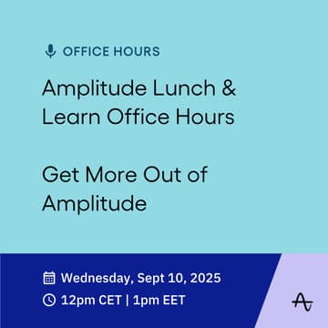 Cover Image for Amplitude EU Lunch & Learn: Bring Your Lunch, We’ll Bring the Insights