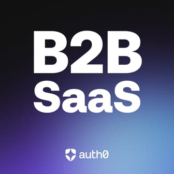 Cover Image for Building a B2B SaaS App with Auth0
