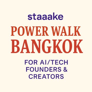 Cover Image for staaake Power Walk Bangkok for AI/Tech Founders & Creators (special 1-time event)