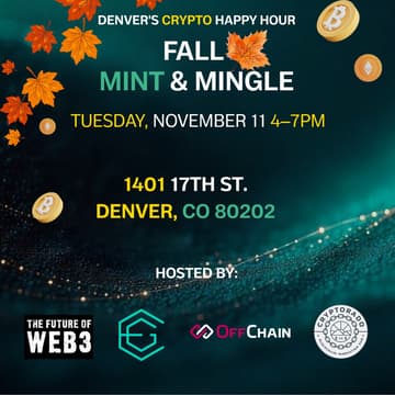 Cover Image for OffChain Denver - Fall Mint & Mingle - Denver's Crypto Happy Hour