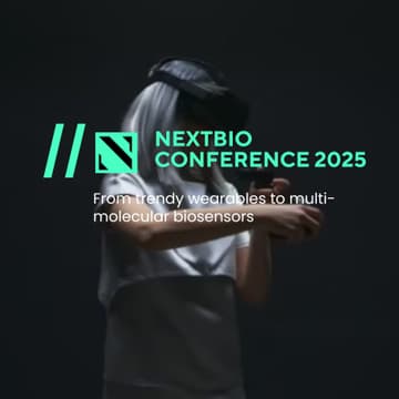 Cover Image for NEXT.BIO 2025 - From trendy wearables to multi-molecular biosensors