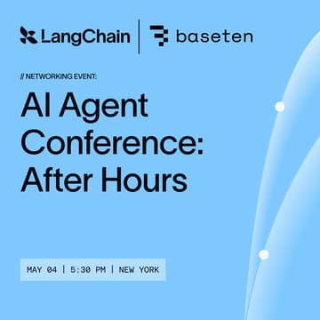 Cover Image for AI Agent Conference: After Hours with LangChain + Baseten