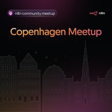 Cover Image for n8n Copenhagen: Bring a Challenge, Build a Solution