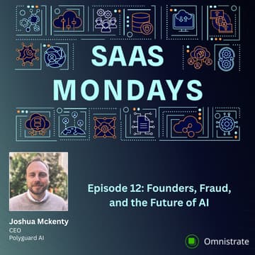 Cover Image for EP12: SaaS Mondays, Live on Friday | Founders, Fraud, and the Future of AI