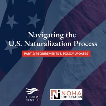 Cover Image for Navigating the U.S. Naturalization Process Part 2: Requirements & Policy Updates