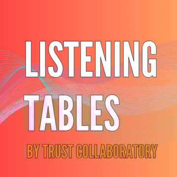 Cover Image for Listening Tables - Oct. 15 | Session 11:30 AM - 12:45 PM