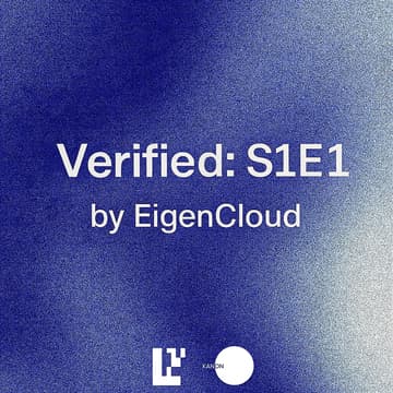Cover Image for Verified: S1E1 by EigenCloud
