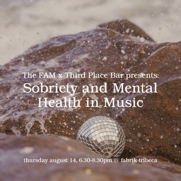 Cover Image for The FAM x Third Place Bar presents: Sobriety and Mental Health in Music