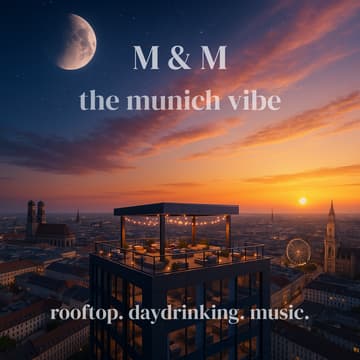 Cover Image for M&M - the munich vibe - rooftop. daydrinking. music.
