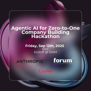 Cover Image for Forum VC + Anthropic Hackathon: Agentic AI for Zero-to-One Company Building