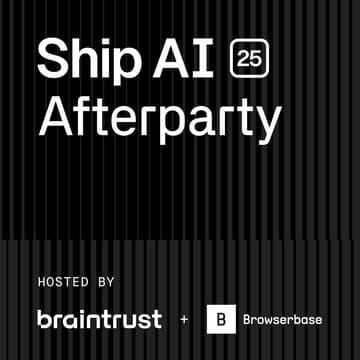 Cover Image for Vercel Ship AI Afterparty — hosted by Braintrust & Browserbase