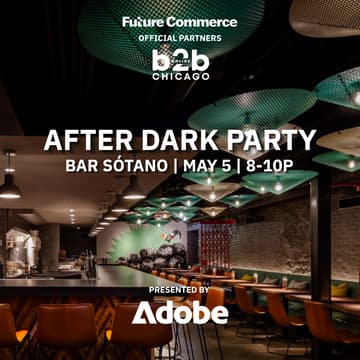 Cover Image for The Official Future Commerce x B2B Online After Dark Party