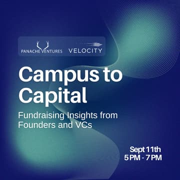 Cover Image for Campus to Capital: Fundraising Insights from Founders and VCs