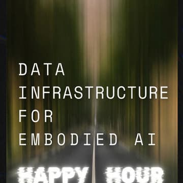 Cover Image for Data Infra for Embodied AI Happy Hour @ GTC