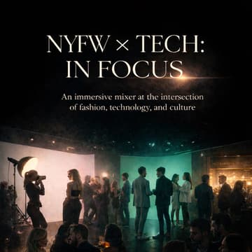 Cover Image for NYFW x Tech: In Focus