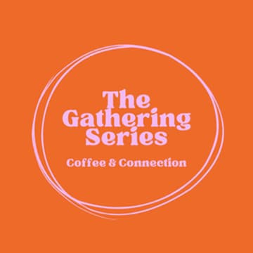 Cover Image for The Gathering Series: Coffee & Connections 6/12/26