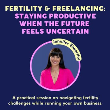 Cover Image for Fertility & Freelancing