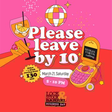 Cover Image for Please Leave by 10 @ Lock Stock Barrel Business Bay