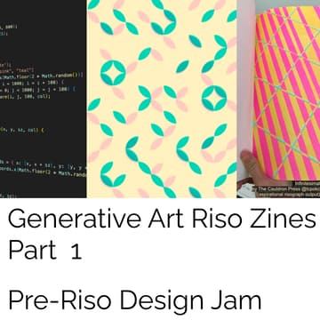 Cover Image for Generative Art Riso Zines pt. 1: Pre-Riso Design Jam