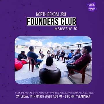 Cover Image for North Bengaluru Founders Club - Meet Up #10