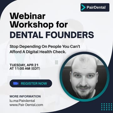 Cover Image for Webinar Workshop for Dental Founders | Stop Depending On People You Can't Afford A Digital Health Check.