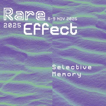 Cover Image for Rare Effect 2025: Selective Memory