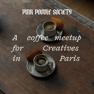 Cover Image for Paris Curated Coffee Meetup: meet fellow creatives