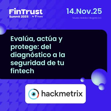 Cover Image for Evalúa, actúa y protege: del diagnóstico a la seguridad de tu fintech