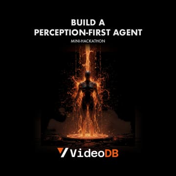 Cover Image for Mini-Hackathon: Build a Perception-First Agent