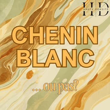 Cover Image for Chenin Blanc ou Pas?
