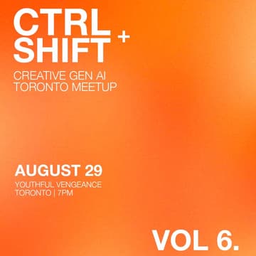 Cover Image for CTRL SHIFT Vol. 6: Creative Gen AI Meetup