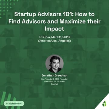 Cover Image for How Founders Build Advisors Who Actually Move the Startup Forward