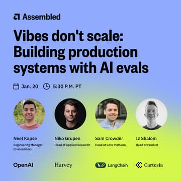Cover Image for Vibes Don't Scale: Building Production Systems with AI Evals