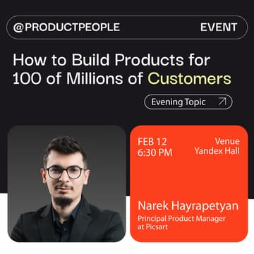 Cover Image for How To Build Products For 100 Of Millions Of Customers: Narek Hayrapetyan